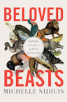 Cover of Beloved Beasts: Fighting for Life in an Age of Extinction