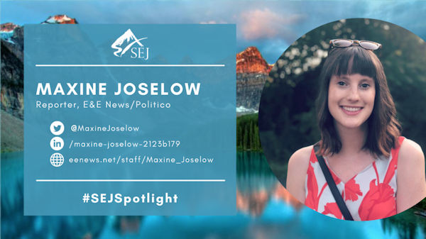#SEJSpotlight graphic for Maxine Joselow