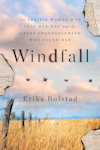 Cover of "Windfall: The Prairie Woman Who Lost Her Way and the Great-Granddaughter Who Found Her"